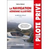 La navigation aérienne illustrée. Au-delà du vol local 2e édition