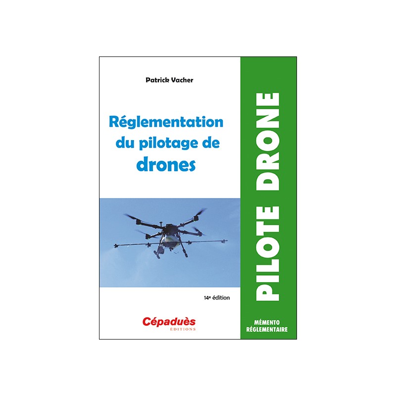 Réglementation du pilotage de drones (14e édition)