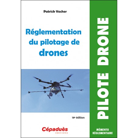Réglementation du pilotage de drones (14e édition)