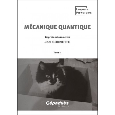 Mécanique quantique. Tome II - Approfondissements