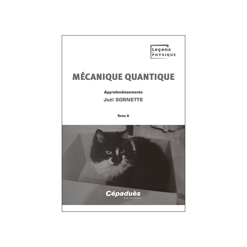 Mécanique quantique. Tome II - Approfondissements