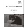 Mécanique quantique. Tome II - Approfondissements
