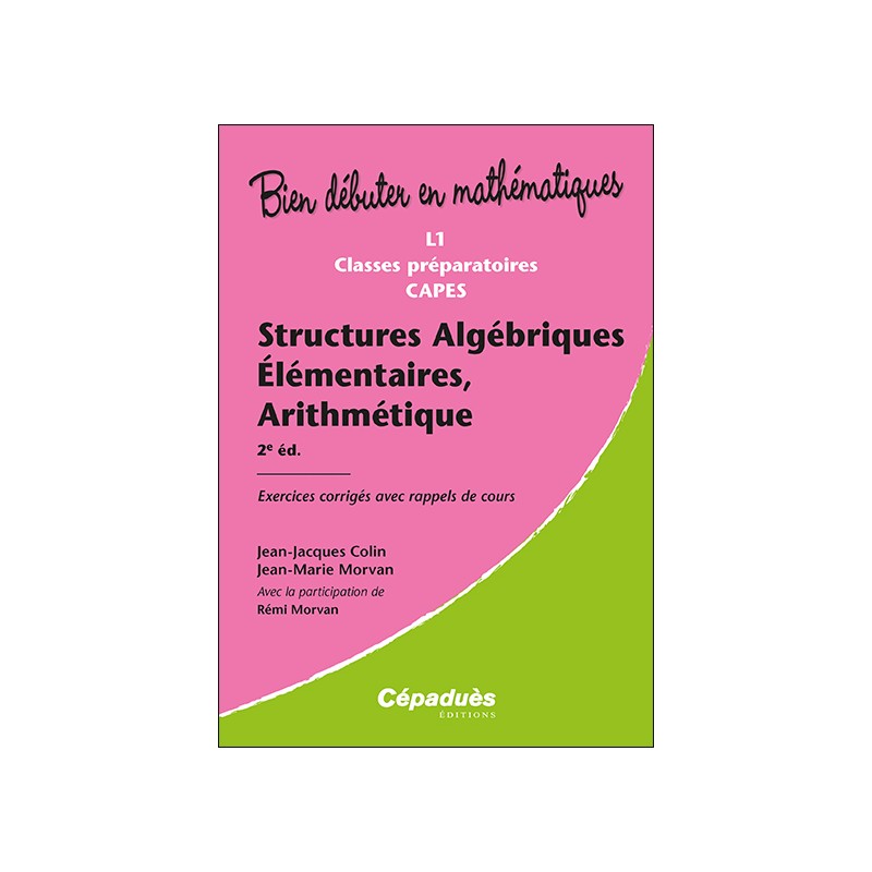 Structures Algébriques Elémentaires, Arithmétique. 2e édition