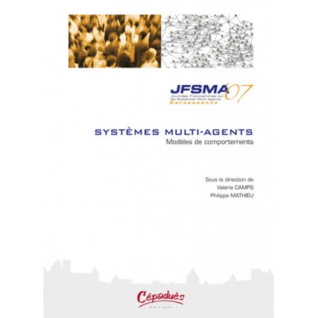 SMA Systèmes Multi-agents JFSMA 07