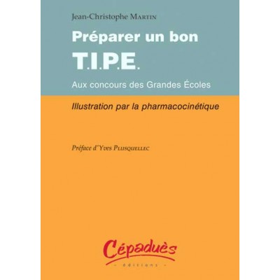 Préparer un bon T.I.P.E. aux concours des grandes Ecoles