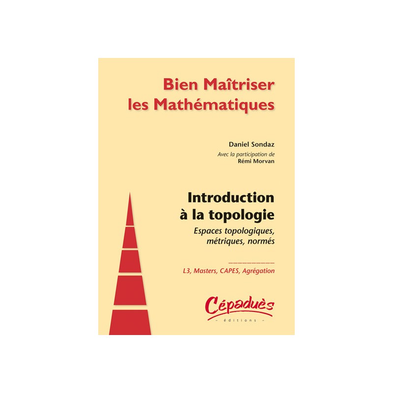 Espaces topologiques, métriques, normés : Introduction à la Topologie