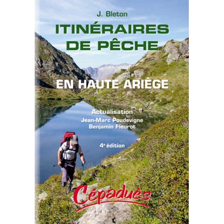 Itinéraires de pêche en Haute Ariège 4e édition