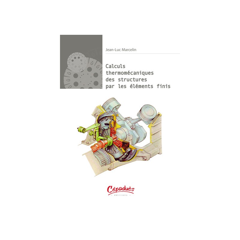 Calculs thermomécaniques des structures par les éléments finis