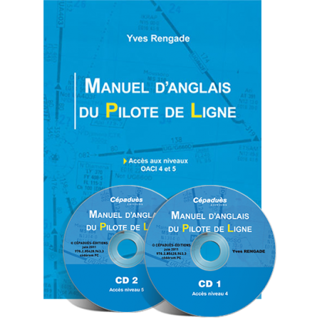 Manuel d'Anglais du Pilote de Ligne (avec 2 CD contenant des fichiers sonores MP3) Manuel d'Anglais du Pilote de Ligne (avec 2 CD contenant des fichiers sonores MP3)