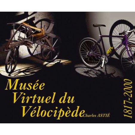 Musée Virtuel du Vélocipède
(Histoire illustrée du vélo)