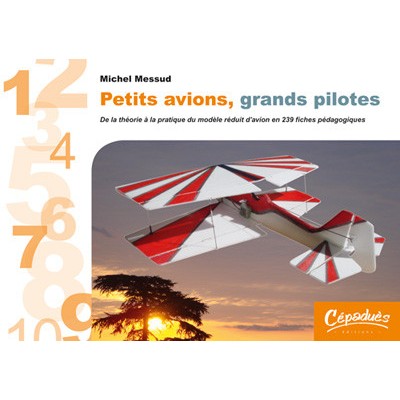 Modélisme - Petits avions grands pilotes - De la théorie à la pratique