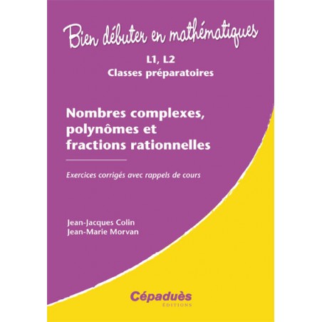 Nombres complexes, polynômes et fractions rationnelles