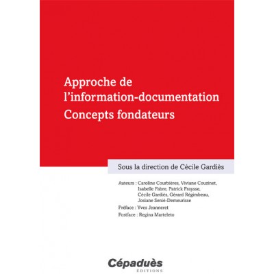 Approche de l'information-documentation. Concepts fondateurs (IDC)