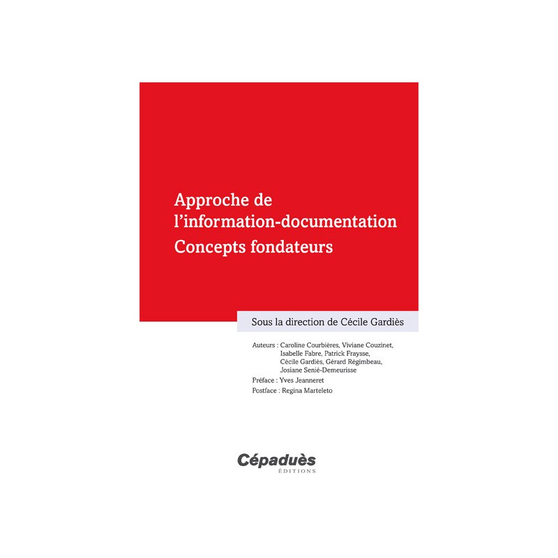 Approche de l'information-documentation. Concepts fondateurs (IDC)
