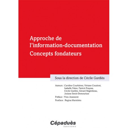 Approche de l'information-documentation. Concepts fondateurs (IDC)