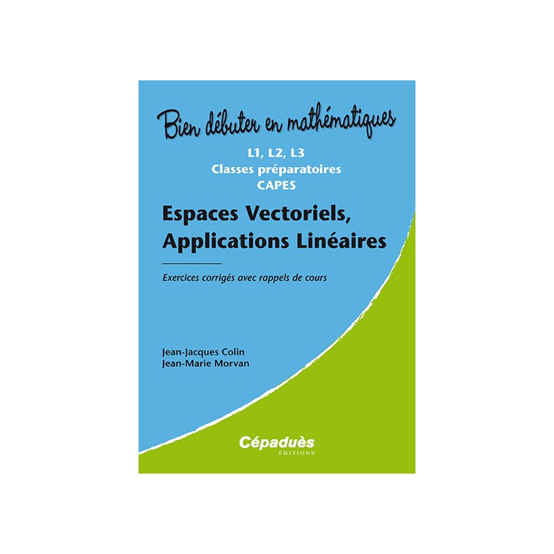 Espaces Vectoriels, Applications Linéaires