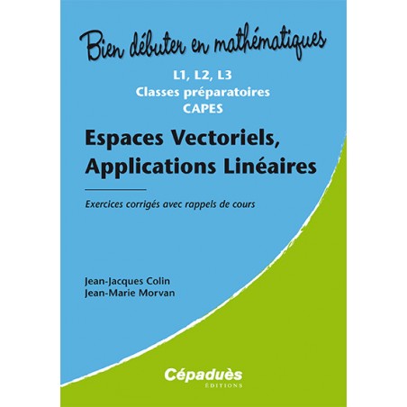 Espaces Vectoriels, Applications Linéaires