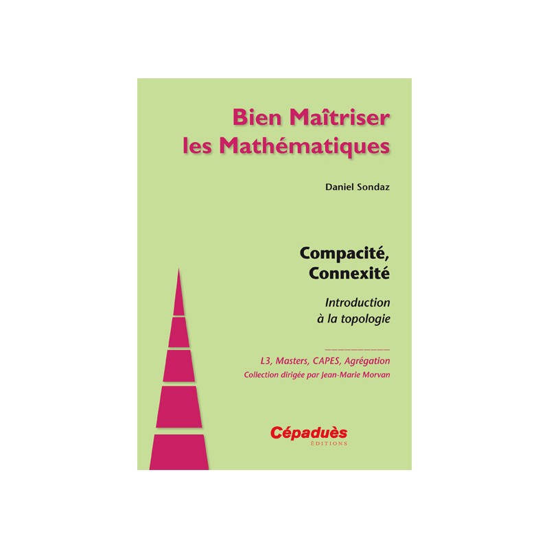 Compacité, Connexité : Introduction à la Topologie