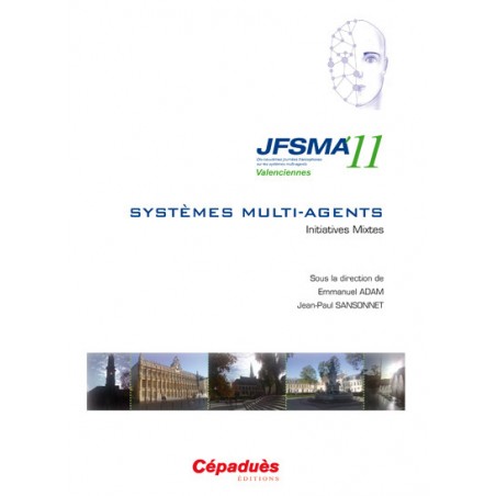 SMA Systèmes Multi-agents JFSMA 11
