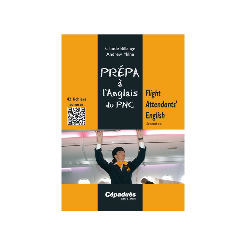 Prépa à l'Anglais du PNC. Flight Attendants'English - Second ed.