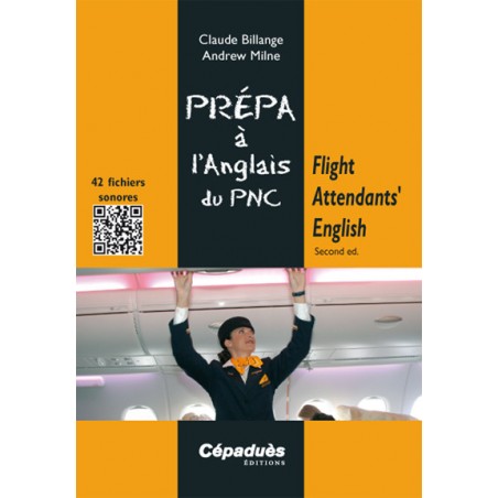 Prépa à l'Anglais du PNC. Flight Attendants'English - Second ed.