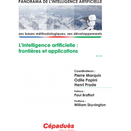 l'I.A. frontières et Applications, volume 3 série : Panorama de l'Intelligence Artificielle