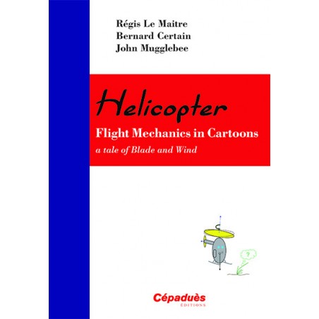 Helicopter Flight Mechanics in Cartoons - a tale of Blade and Wind  