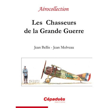 Les Chasseurs de la Grande Guerre