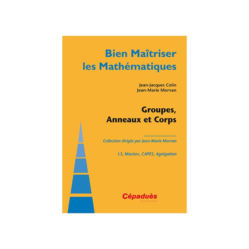 Groupes, Anneaux et Corps 