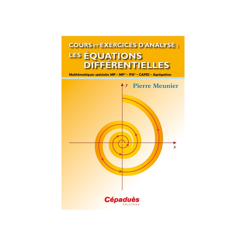 Cours et Exercices d'Analyse : Les Équations Différentielles