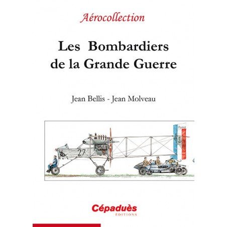 Les Bombardiers de la Grande Guerre