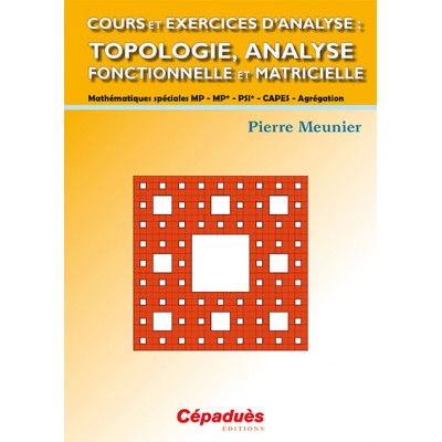 Cours et exercices d'analyse : Topologie, analyse fonctionnelle et matricielle