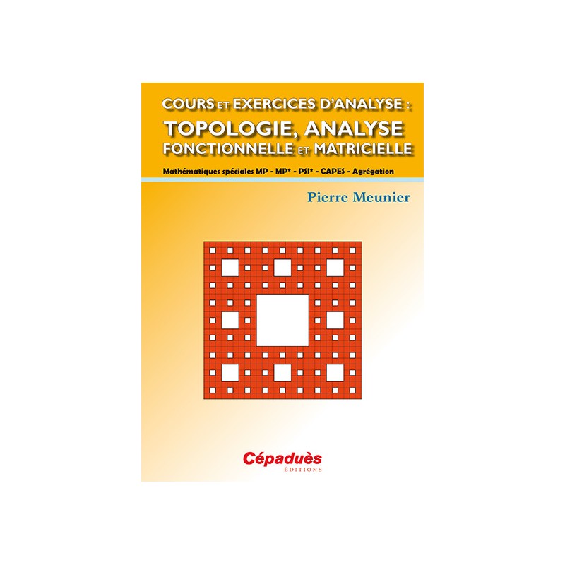 Cours et exercices d'analyse : Topologie, analyse fonctionnelle et matricielle 