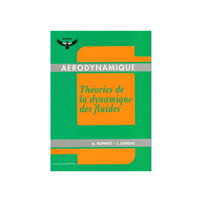 AÉRODYNAMIQUE THÉORIES DE LA DYNAMIQUE DES FLUIDES