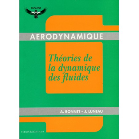 AÉRODYNAMIQUE THÉORIES DE LA DYNAMIQUE DES FLUIDES