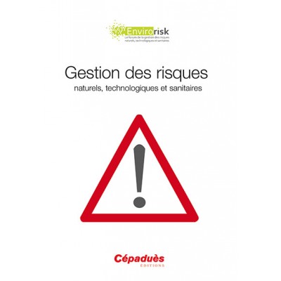 Gestion des risques naturels, technologiques  et sanitaires (congrès Envirorisk 2014)