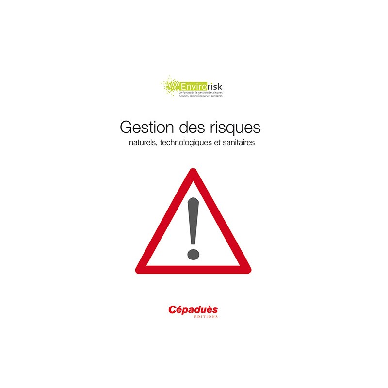 Gestion des risques naturels, technologiques  et sanitaires (congrès Envirorisk 2014)
