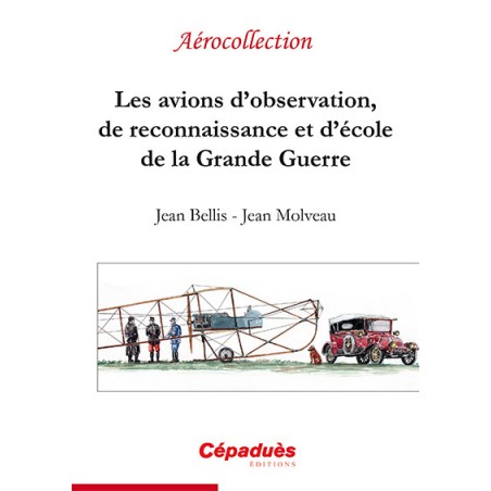 Les avions d'observation, de reconnaissance et d'école de la Grande Guerre