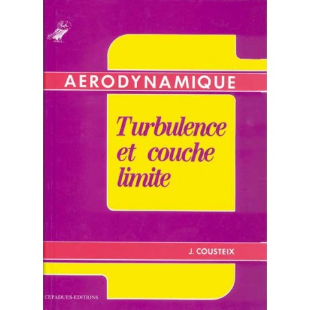 AÉRODYNAMIQUE TURBULENCE ET COUCHE LIMITE