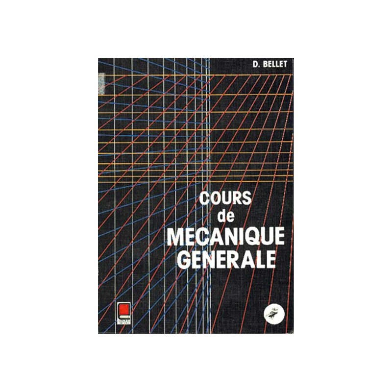 COURS DE MÉCANIQUE GÉNÉRALE