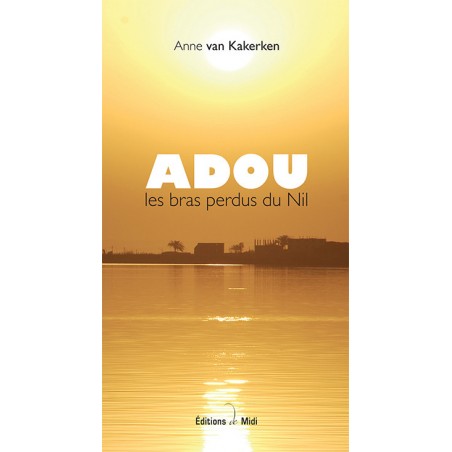 Adou les bras perdus du Nil