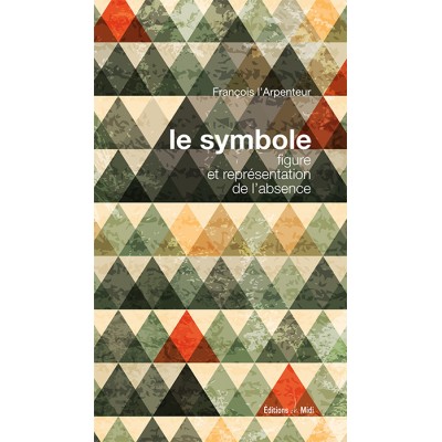 Le Symbole. figure et représentation de l'absence