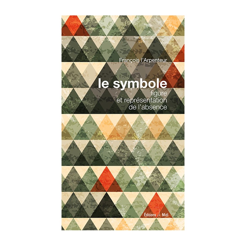 Le Symbole. figure et représentation de l'absence